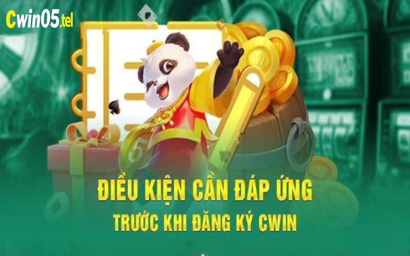 Cần đảm bảo các điều kiện để đăng ký Cwin được thuận lợi